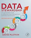 Data Stewardship: An Actionable Guide to Effective