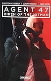 Agent 47 Vol. 1: Birth of the Hitman (Agent 47: Birth of the Hitman)