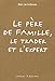 Le père de famille, le trader et l'expert by