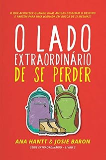 Livro O Lado Extraordinário de Se Perder: Uma aventura comovente sobre luto, amor e o poder da amizade