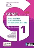 Domaine d'activités 1 GPME Gérer la relation avec les clients et les fournisseurs de la PME BTS 1r by