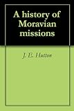 A history of Moravian missions