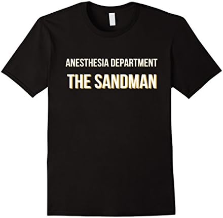 Anesthesia Department the Sandman Anesthetist T-Shirt