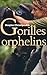 Gorilles orphelins (French Edition) by 