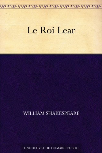Le Roi Lear (French Edition)