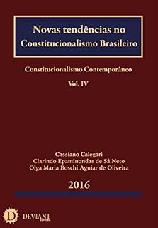 Livro Novas tendências no Constitucionalismo Brasileiro (Constitucionalismo Contemporâneo Livro 4)