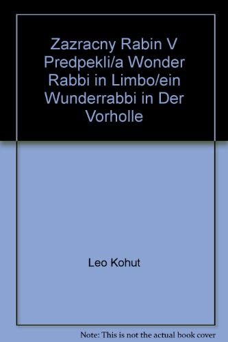 Zazracny Rabin V Predpekli/a Wonder Rabbi in Limbo/ein Wunderrabbi in Der Vorholle Paperback – 2000