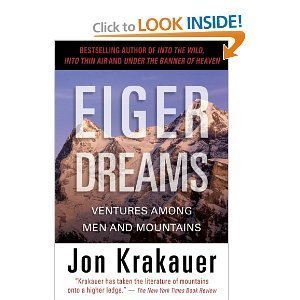 Eiger Dreams: Ventures Among Men and Mountains [Paperback]