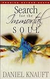Search for the Immortal Soul