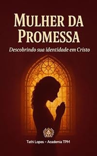 Livro Mulher da Promessa: Descobrindo sua identidade em Cristo (Mulheres Católicas Livro 1)