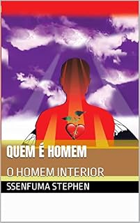 Livro QUEM É HOMEM: O HOMEM INTERIOR