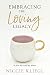 Embracing the Loving Legacy: As For Me And My House (The Legacy Series) by Niccie Kliegl, Kary Oberbrunner