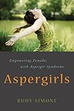 "Aspergirls - Empowering Females With Asperger Syndrome" av Rudy Simone