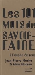 Les  101 mots du savoir-faire
