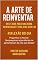 Livro A ARTE DE REINVENTAR EM 21 DIAS
