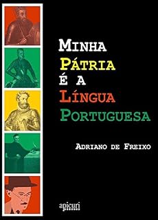 Livro Minha pátria é a Língua Portuguesa: A construção da idéia da lusofonia em Portugal