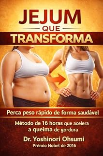 Livro JEJUM QUE TRANSFORMA: O guia definitivo para emagrecer, renovar as células, afiar a mente e viver mais — comprovado pela ciência