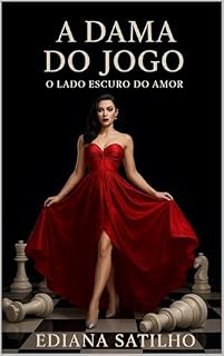 Livro A DAMA DO JOGO: O LADO ESCURO DO AMOR.
