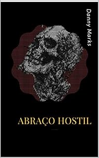 Livro Abraço Hostil (SOBREVIVENTES Livro 4)