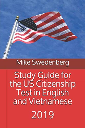 Study Guide for the  US Citizenship Test in English  and Vietnamese: 2019 (Study Guides for the US Citizenship Test)