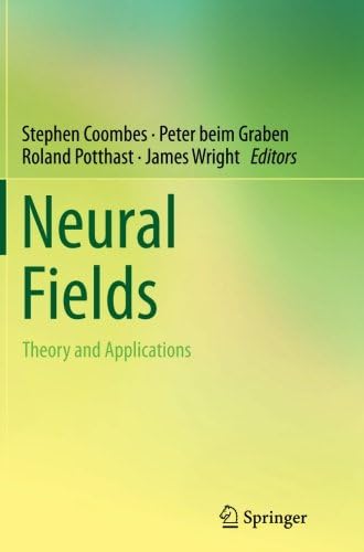 Neural Fields: Theory and Applications