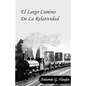 El largo camino de la Relatividad (Spanish Edition)