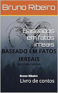 Livro Baseados em fatos irreais : Livro de contos