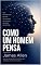 Livro Como um homem pensa: Seus pensamentos moldam seu caráter. Seu caráter contrói seu destino