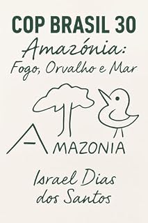 Livro COP30 BRASIL: 2ª Edição O Fogo e o Orvalho