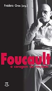 Livro Foucault: a coragem da verdade (Episteme Livro 1)