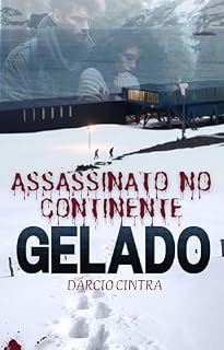 Livro ASSASSINATO NO CONTINENTE GELADO (Os Casos do Delegado Basílio)
