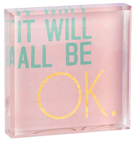 Modern"It Will All Be OK" Chic Glass Paperweight (3 3/4" x 3 3/4")