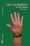 Les Algériens, si méconnus ! (LIGNES DE VIE) (French Edition) by 