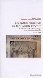 Les  mythes fondateurs du parti apriste péruvien