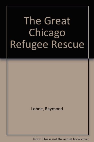 The Great Chicago Refugee Rescue