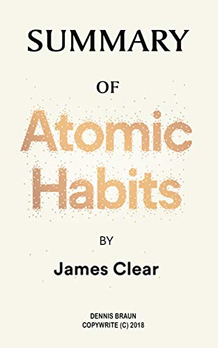 Summary of Atomic Habits by James Clear