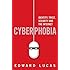 Cyberphobia: Identity, Trust, Security and the Internet