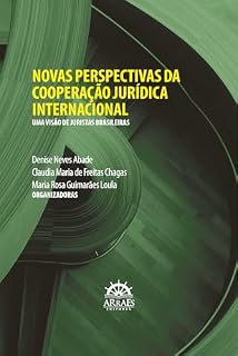 Livro NOVAS PERSPECTIVAS DA COOPERAÇÃO JURÍDICA INTERNACIONAL: Uma visão de juristas brasileiras