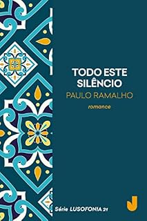 Livro Todo este silêncio (Série Lusofonia Livro 21)