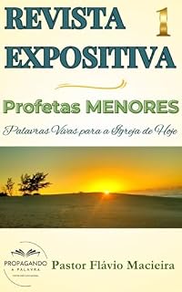 Livro Revista Expositiva - Profetas Menores: Palavras Vivas para a Igreja de Hoje