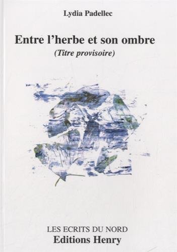 Entre l'herbe et son ombre