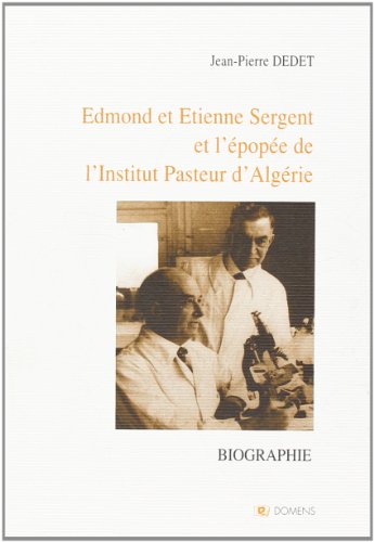 Edmond et Étienne Sergent et l'épopée de l'institut Pasteur d'Algérie