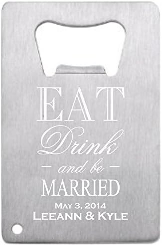 Lazer Designs Customized Wedding Favor Credit Card Opener Personalized For Guests Eat, Drink & Be Married! 1 piece