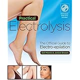 Practical Electrolysis: The Official Guide to Electro-Epilation. by Gill Morris, Janice Brown