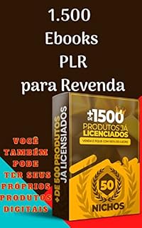 Livro 1.500 Ebooks com Direito de Revenda!: Você também Pode ser um Produtor Digital de Grande Sucesso e ter seus Próprios Produtos!
