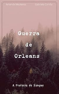Livro Guerra de Orleans: A Profecia de Sangue