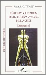 Réflexions sur l'univers homosocial dans "Splendid's" de Jean Genet