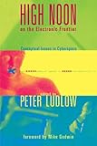 High Noon on the Electronic Frontier: Conceptual Issues in Cyberspace