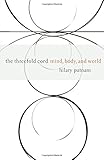 The Threefold Cord: Mind, Body and World