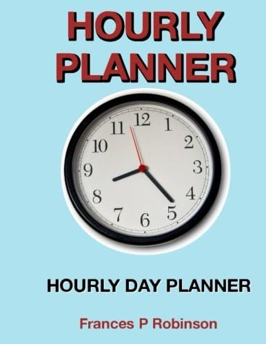 Hourly Planner: Hourly Day Planner Paperback – 18 Sept. 2014